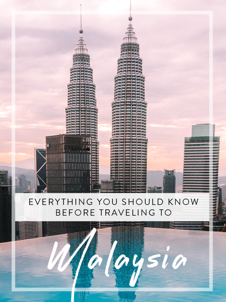 Everything you should know before travelling to Malaysia